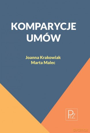 Komparycje umów - Joanna Krakowiak, Marta Malec [KSIĄŻKA]