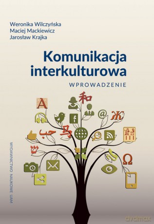 Komunikacja interkulturowa Wprowadzenie - Weronika Wilczyńska, Maciej Mackiewicz [KSIĄŻKA]