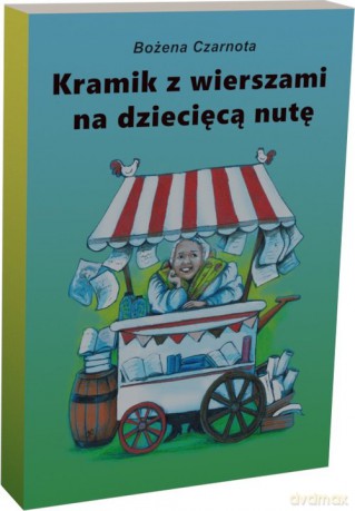 Kramik z wierszami na dziecięcą nutę - Bożena Czarnota [KSIĄŻKA]