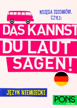 Księga idiomów czyli Das Kannst Du Laut Sagen - Seca Gil Jorge, Stefanie Wimmer [KSIĄŻKA]