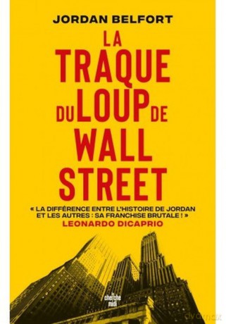 La Traque du Loup de Wall Street - Jordan Belfort [KSIĄŻKA]