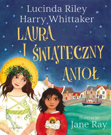 Laura i Świąteczny Anioł - Whittaker; Lucinda Riley Harry [KSIĄŻKA]