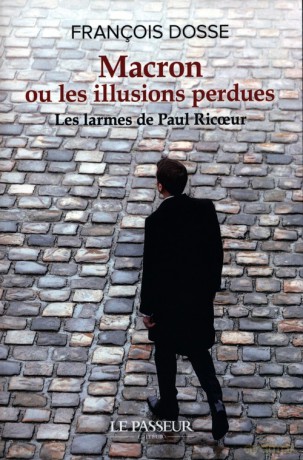 Macron ou les illusions perdues - Francois Dosse [KSIĄŻKA]
