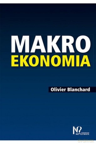 Makroekonomia - Olivier Blanchard [KSIĄŻKA]