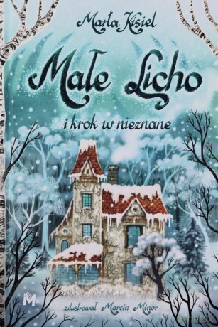 Małe Licho i krok w nieznane - Marta Kisiel [KSIĄŻKA]