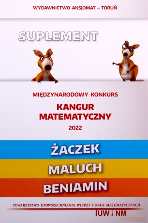 Matematyka z wesołym kangurem - Suplement 2022 (Żaczek/Maluch/Beniamin) - Zbigniew Bobiński, Piotr Jędrzejewicz [KSIĄŻKA]