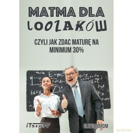 Matma dla Loozaków - Oliwia Ibrom [KSIĄŻKA]