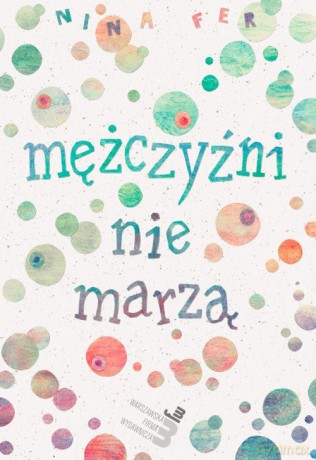 Mężczyźni nie marzą - Nina Fer [KSIĄŻKA]