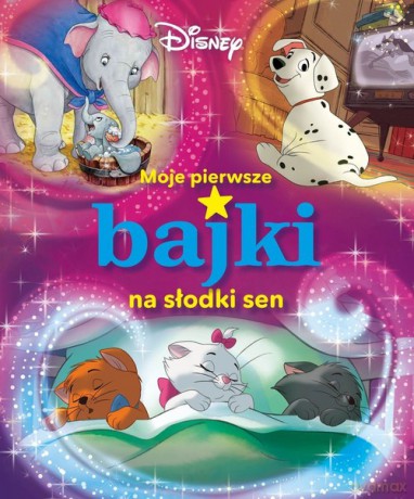 Moje pierwsze bajki na słodki sen Disney [KSIĄŻKA]