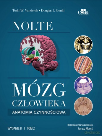 Mózg człowieka Anatomia czynnościowa mózgowia (Tom 2) - T.W. Vanderah, D.J. Gould [KSIĄŻKA]