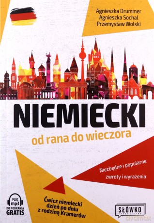 Niemiecki od rana do wieczora - Agnieszka Drummer, Przemysław Wolski [KSIĄŻKA]