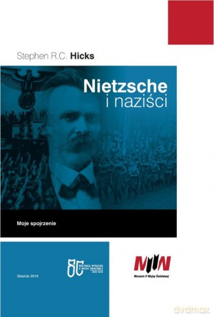 Nietzsche i naziści - R.C. Hicks Stephen [KSIĄŻKA]