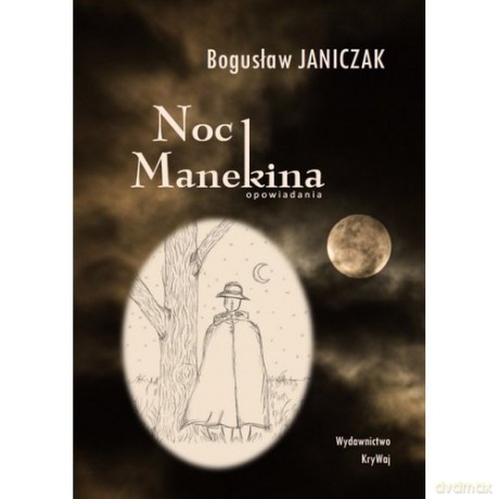 Noc Manekina - Bogusław Janiczak [KSIĄŻKA]