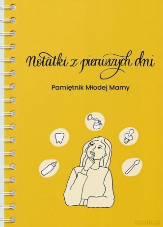 Notatki z Pierwszych Dni Pamiętnik Młodej Mamy - Dorota Kopeć [KSIĄŻKA]