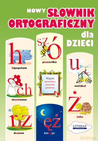 Nowy słownik ortograficzny dla dzieci - Małgorzata Korczyńska [KSIĄŻKA]