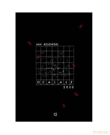 Ocalałe 2030 - Jan Rojewski [KSIĄŻKA]