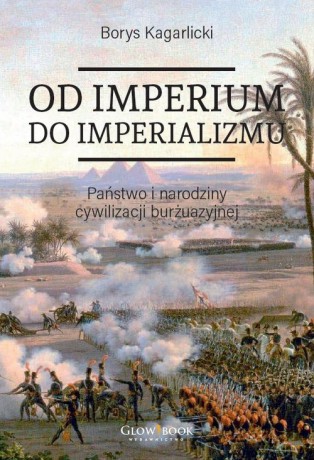 Od imperium do imperializmu - Borys Kagarlicki [KSIĄŻKA]