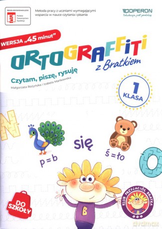 Ortograffiti z Bratkiem Klasa 1 Czytam, piszę, rysuję - Małgorzata Rożyńska, Izabela Mańkowska [KSIĄŻKA]