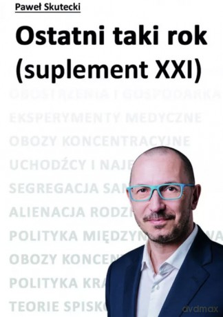 Ostatni taki rok (suplement XXI) - Paweł Skutecki [KSIĄŻKA]