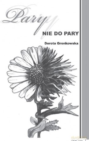 Pary nie do pary - Dorota Gronkowska [KSIĄŻKA]