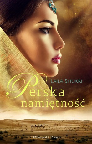 Perska namiętność - Laila Shukri [KSIĄŻKA]