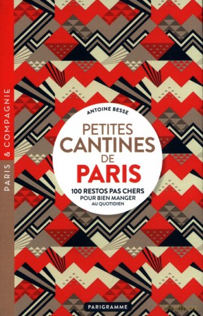 Petites cantines de Paris - Antoine Besse [KSIĄŻKA]