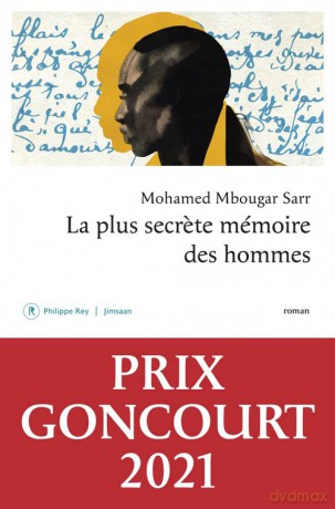 Plus secrete memoire des hommes - Mohamed Mbougar Sarr [KSIĄŻKA]