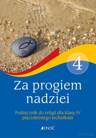 Podręcznik do religii dla kl. IV pięcioletniego technikum pt. [KSIĄŻKA]