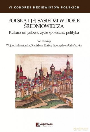 Polska i jej sąsiedzi w dobie średniowiecza [KSIĄŻKA]