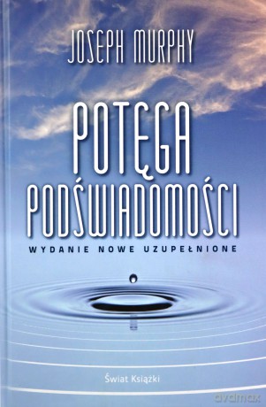 Potęga podświadomości - Joseph Murphy [KSIĄŻKA]