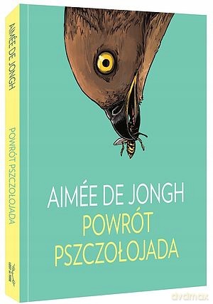 Powrót pszczołojada - Jongh Aimée De [KOMIKS]