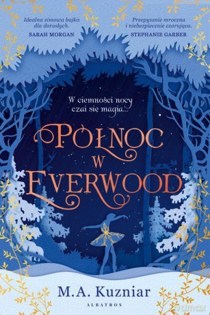 Północ w Everwood - KuzniarM.A. [KSIĄŻKA]