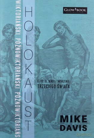 Późnowiktoriański holokaust - Mike Davis [KSIĄŻKA]