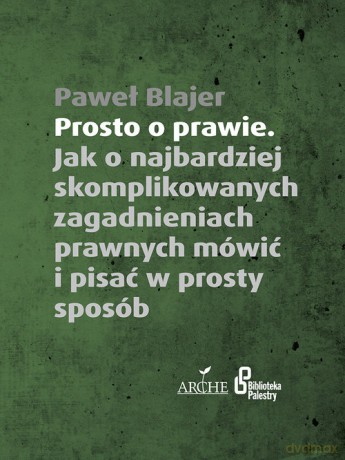 Prosto o prawie - Paweł Blajer [KSIĄŻKA]