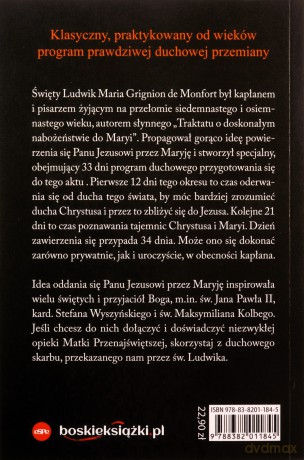 Przygotowanie do aktu zawierzenia się Jezusowi przez ręce Maryi według św. Ludwika Marii Grignion de - Dorota (oprac.) Mazur [KSIĄŻKA]