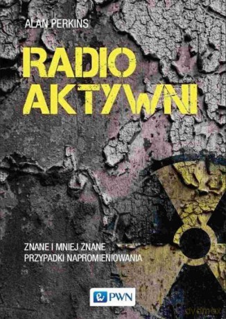 Radioaktywni - Alan Perkins [KSIĄŻKA]