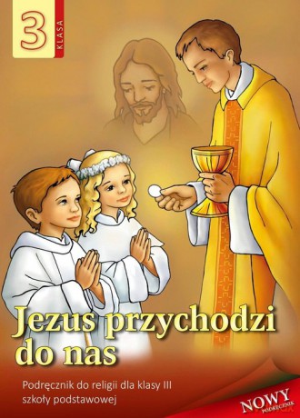 Religia 3 Jezus przychodzi do nas Podręcznik [KSIĄŻKA]