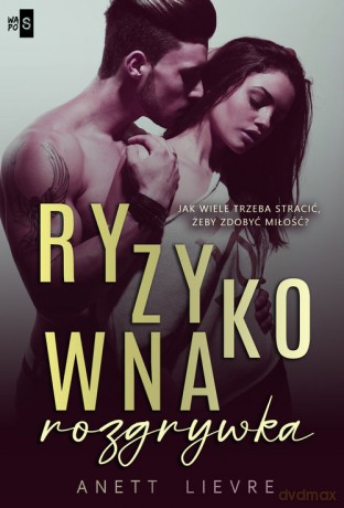 Ryzykowna rozgrywka - Anett Lievre [KSIĄŻKA]