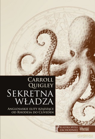 Sekretna władza - Carroll Quigley [KSIĄŻKA]