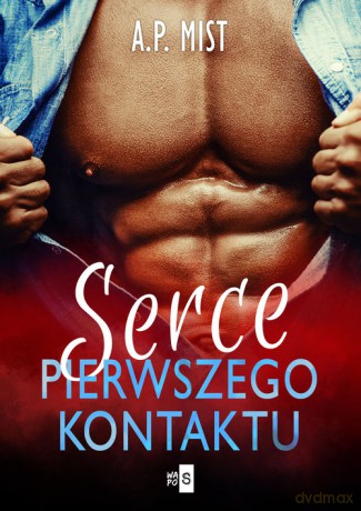 Serce pierwszego kontaktu - A.P. Mist [KSIĄŻKA]
