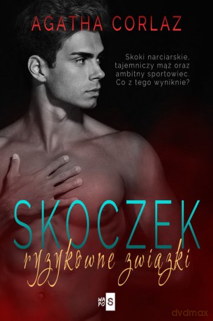 Skoczek Ryzykowne związki - Agatha Corlaz [KSIĄŻKA]