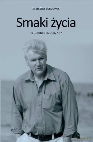 Smaki życia - Krzysztof Derdowski [KSIĄŻKA]