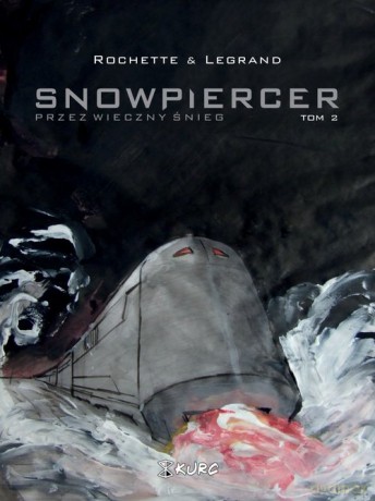Snowpiercer 2 Przez wieczny śnieg - Benjamin Legrand, Jean-Marc Rochette [KOMIKS]