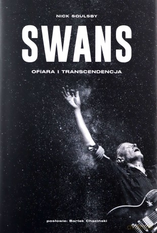 Swans Ofiara i transcendencja - Nick Soulsby [KSIĄŻKA]
