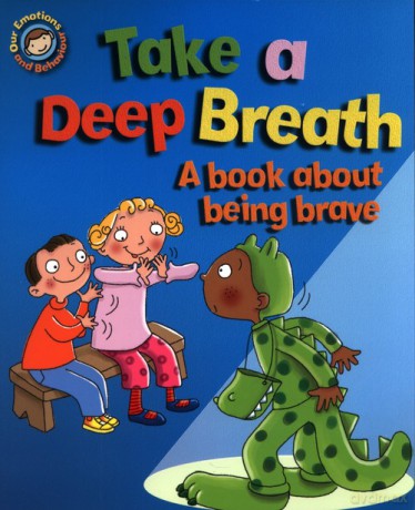 Take a Deep Breath. A book about being brave - Sue Graves [KSIĄŻKA]