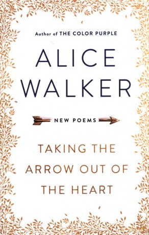Taking the Arrow Out of the Heart - Alice Walker [KSIĄŻKA]