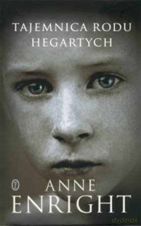Tajemnica rodu Hegartych - Anne Enright [KSIĄŻKA]