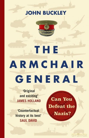 The Armchair General - John Buckley [KSIĄŻKA]