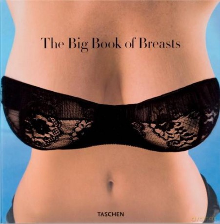 The Big Book of Breasts - Dian Hanson [KSIĄŻKA]