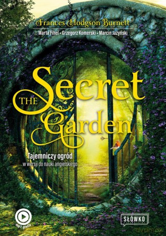The Secret Garden Tajemniczy ogród w wersji do nauki angielskiego - Hodgson Burnett Frances, Marta Fihel [KSIĄŻKA]